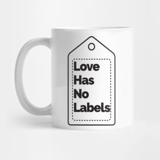 Love has no Labels Mug